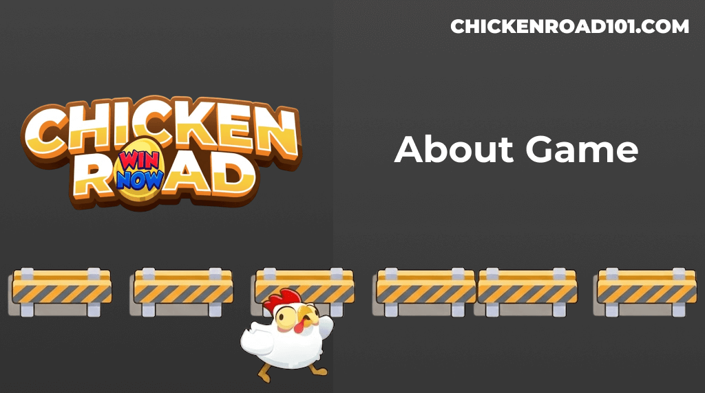 Chicken Road Game About Chicken Road Game About